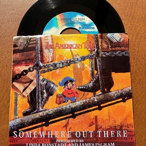 Linda Ronstadt/James Ingram Somewhere Out There An American Tail (EX) 7” 45 rpm Vintage Vinyl Record MCA-52973A.