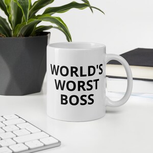 World's Worst Boss Mug, Funny Coffee Mug, Gift For Boss, Gag Gift, World's Best Boss, Boss Gift, Employee Gift, World's Worst Boss