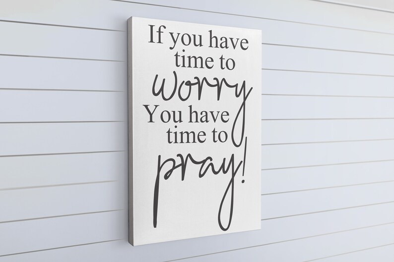 Choose Happy Prayer Kneeler Trust in the Lord Give it to God If you have time to worry You have time to pray TLC Stress Relief