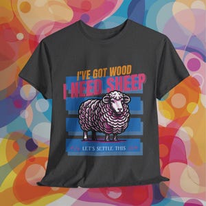 Tenho madeira, preciso de ovelhas | Camiseta amante de jogos de tabuleiro | Camiseta unissex de algodão pesado | Vestuário para jogos | Atualização de jogos de tabuleiro