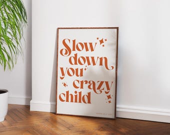 Billy Joel Print: Slow Down You Crazy Child, Retro Typography, Vienna Vinyl Inspired (Digital Download)