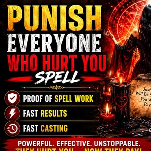May include: A digital graphic featuring a figure in a black dress standing before a glowing red pentagram. Text reads: PUNISH EVERYONE WHO HURT YOU SPELL, PROOF OF SPELL WORK, FAST RESULTS, FAST CASTING, Justice Will Be Served, You Will Pay, 100% SATISFACTION GUARANTEED.