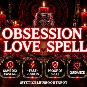 May include: A glass jar topped with a red candle, featuring a heart-shaped charm and the text OBSESSION LOVE SPELL. Below are four square icons labelled SAME DAY CASTING, FAST RESULTS, PROOF OF SPELL, and GUIDANCE, with MYSTICBLUUMOONTAROT at the bottom.