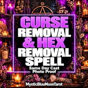 May include: A digital graphic featuring the text CURSE REMOVAL & HEX REMOVAL SPELL, Same Day Cast Photo Proof, and MysticBluuMoonTarot. The background displays a dark, mystical setting with purple lighting, lit candles, crystals, and dried herbs.