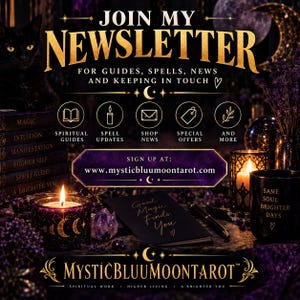 May include: A promotional graphic for Mystic Bluu Moon Tarot featuring a black cat, candles, and books. Text reads: JOIN MY NEWSLETTER FOR GUIDES, SPELLS, NEWS AND KEEPING IN TOUCH. Sign up at www.mysticbluumontarot.com. Includes icons for guides, spells, and shop news.