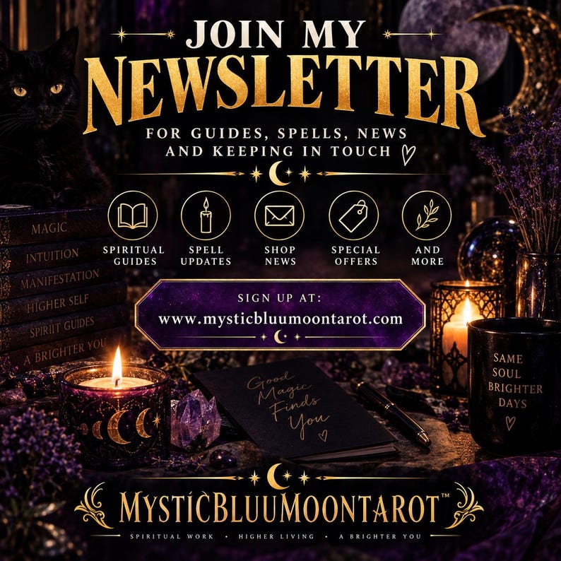 May include: A promotional graphic for Mystic Bluu Moon Tarot featuring a black cat, candles, and books. Text reads: JOIN MY NEWSLETTER FOR GUIDES, SPELLS, NEWS AND KEEPING IN TOUCH. Sign up at www.mysticbluumontarot.com. Includes icons for guides, spells, and shop news.