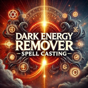 May include: A dark energy remover spell casting album cover with a fiery orange and yellow background. The album title is "Dark Energy Remover - Spell Casting" with a circle of symbols around the edges.