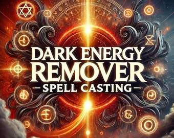 May include: A dark energy remover spell casting album cover with a fiery orange and yellow background. The album title is "Dark Energy Remover - Spell Casting" with a circle of symbols around the edges.