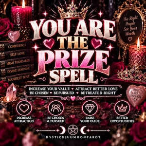 Puede incluir: Un gráfico digital con el texto YOU ARE THE PRIZE SPELL en letras grandes rosas y blancas. La imagen incluye una corona, rosas rojas, velas, cristales y piedras en forma de corazón con texto. El texto adicional incluye INCREASE YOUR VALUE, ATTRACT BETTER LOVE, BE CHOSEN, BE PURSUED, BE TREATED RIGHT y MYSTICBLUUMOONTAROT.