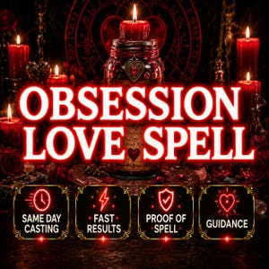 May include: A glass jar with a red candle on top, surrounded by red candles and roses. The text reads OBSESSION LOVE SPELL. Four square icons at the bottom feature red symbols and the text: SAME DAY CASTING, FAST RESULTS, PROOF OF SPELL, and GUIDANCE.