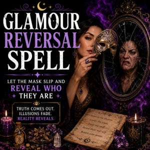 Può includere: Un grafico digitale intitolato GLAMOUR REVERSAL SPELL che mostra una persona che tiene una maschera in filigrana dorata vicino a uno specchio incrinato che riflette un volto anziano. Il testo include LET THE MASK SLIP AND REVEAL WHO THEY ARE.