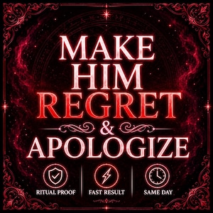 Regret And Apology Spell | Make Him Feel Guilt And Remorse