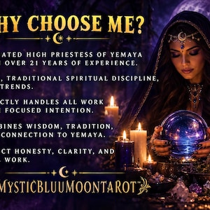 May include: A digital graphic featuring a person in a dark hood holding a glowing blue crystal ball surrounded by lit candles and crystals. Text reads: WHY CHOOSE ME? INITIATED HIGH PRIESTESS OF YEMAYA WITH OVER 21 YEARS OF EXPERIENCE. MYSTICBLUUMOONTAROT.
