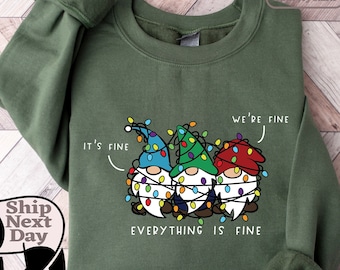 It’s Fine We’re Fine Everything Is Fine Sweatshirt, Christmas Gnomes T-Shirt, Funny Holiday Shirt, Ugly Christmas Shirt, Unique Holiday Gift