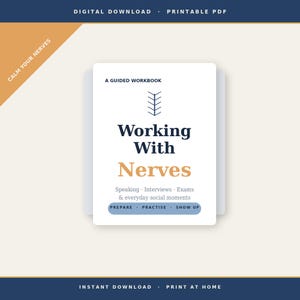 May include: A digital download workbook titled "Working With Nerves." The cover features the title in navy and orange, with the subtitle "Speaking, Interviews, Exams & everyday social moments." The workbook is designed to help with nerves.
