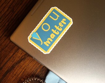 You matter sticker, waterproof, encouraging, motivational, Christian, mental health
