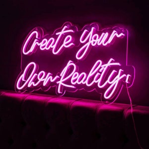 Create Your Own Reality Neon Sign Led Light Custom Neon - Etsy