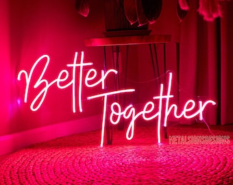 Better Together Neon Sign, LED Wedding Decor, Custom Wall Art