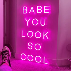 Babe You Look so Cool Neon Sign Led Light, Custom Neon Sign, Decoration ...