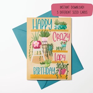 Happy Crazy Plant Lady Geburtstagskarte zum Ausdrucken | Herunterladbare bunte Pflanzenliebhaber Karte | Illustrierte DIY Geburtstagskarte mit Pflanzen für Sie