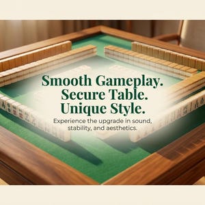 May include: A wooden mahjong table with a green felt surface and wooden tiles arranged for play. The text on the image reads "Smooth Gameplay. Secure Table. Unique Style."