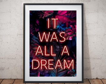 It was all a DREAM neon art print • palm leaf background • Giclèe • gallery wall • home decor • wall art