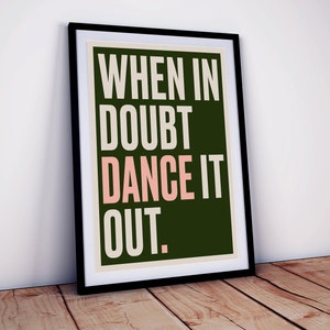 WHEN IN DOUBT Dance it out • Urban Giclèe Kunstdruck • Disco Prints • Typografie Poster • Galeriewand • Küchen Disco