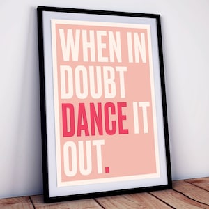 WHEN IN DOUBT Dance it out • Urban Giclèe Kunstdruck • Retro Disco Druck • Typografie Poster • Galeriewand • Küchen Disco