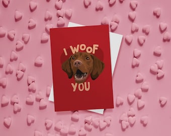 I Woof You Vizsla Valentines Card