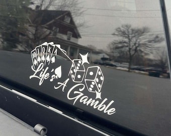 Life’s A Gamble Decal