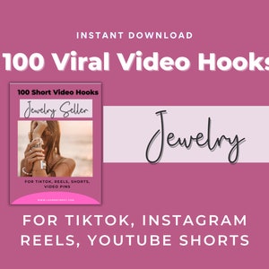 May include: A pink and white graphic with the text "100 Viral Video Hooks" and "Jewelry Seller" in a white box with a woman wearing jewellery. The text "FOR TIKTOK, INSTAGRAM REELS, YOUTUBE SHORTS" is at the bottom of the graphic.