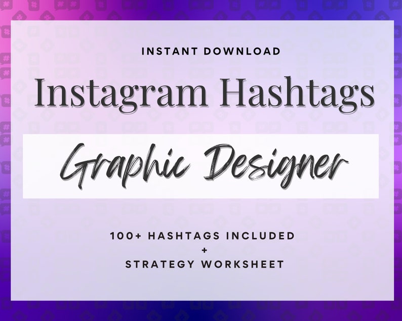 Graphic Designer Instagram Hashtags Strategy and Planning Guide, Grow
