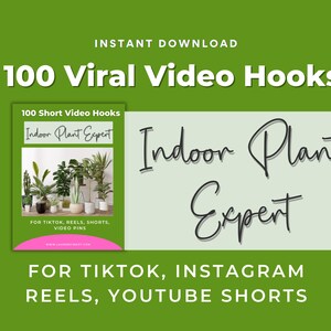 May include: A digital download product for 100 short video hooks for social media. The product is titled "Indoor Plant Expert" and is for TikTok, Reels, Shorts, and Video Pins.