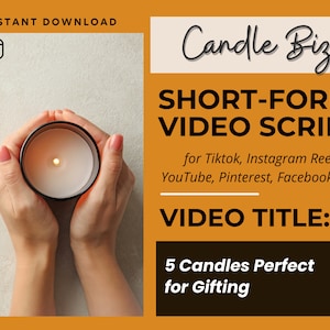 May include: A person's hands holding a lit candle in a black jar. The image is accompanied by the text "Candle Biz SHORT-FORM VIDEO SCRIPT for Tiktok, Instagram Reels, YouTube, Pinterest, Facebook Reels VIDEO TITLE: 5 Candles Perfect for Gifting"
