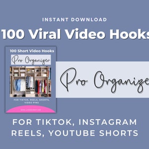 May include: A pink and white digital download cover with the text "100 Viral Video Hooks" and "Pro Organizer" in black text. The cover features a photo of a wardrobe with clothes organised on shelves. The text "FOR TIKTOK, INSTAGRAM REELS, YOUTUBE SHORTS" is at the bottom of the cover.