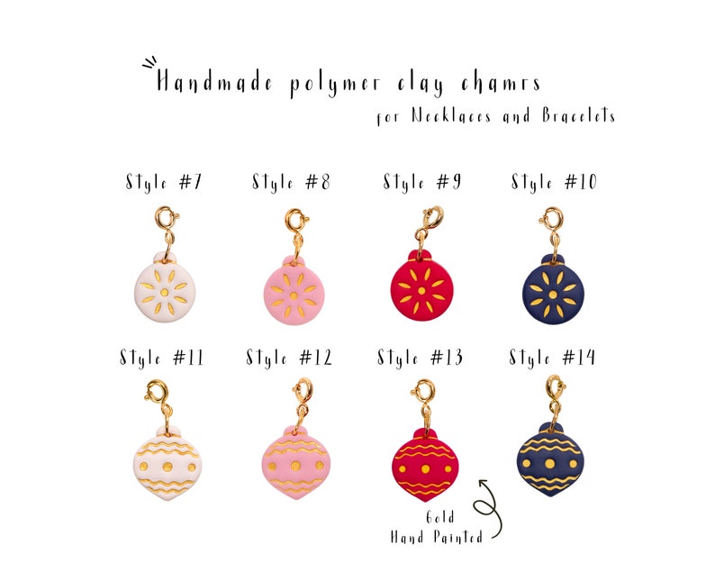 May include: Eight gold-tone charm pendants with hand-painted polymer clay ornaments in various colors and designs. The ornaments are shaped like Christmas ornaments and feature a gold-tone snowflake design. The charms are labeled "Style #7" through "Style #14".