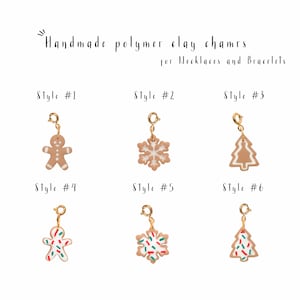 May include: Six handmade polymer clay charms for necklaces and bracelets. The charms are gingerbread men, snowflakes, and Christmas trees. Some charms are plain and others have red and green sprinkles.