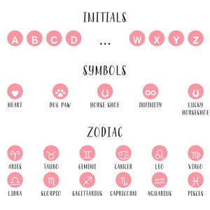 May include: Pink and white graphic with the letters A through Z, symbols like a heart, paw print, horseshoe, and infinity sign, and zodiac signs. The text reads "Initials", "Symbols", and "Zodiac".