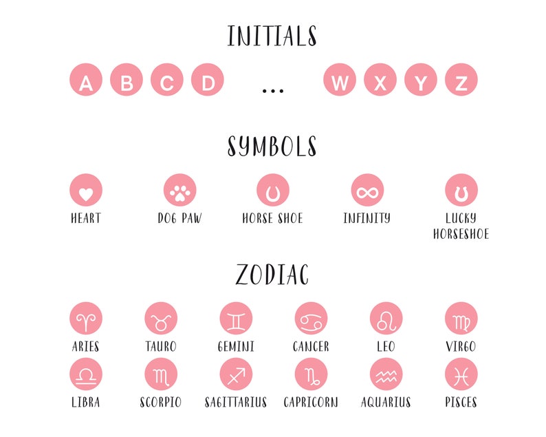 May include: Pink and white graphic with the letters A through Z, symbols like a heart, paw print, horseshoe, and infinity sign, and zodiac signs. The text reads "Initials", "Symbols", and "Zodiac".