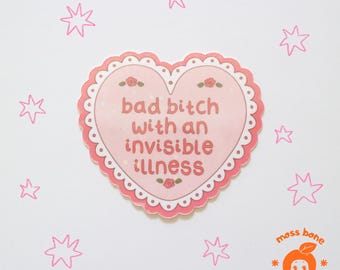 bad bitch with an invisible illness holographic waterproof vinyl sticker