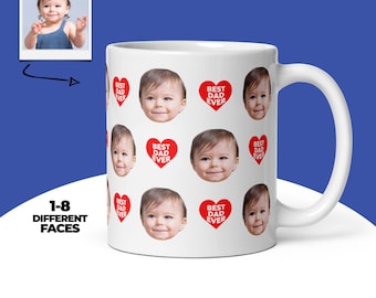 Custom Face Mug, Best Dad Ever Mug, Personalized Dad Mug, Funny Father’s Day Gift, Baby Face Mug For Dad, Birthday Gift For Him