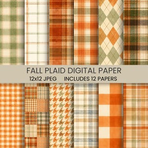 May include: A collection of twelve digital papers featuring various fall-themed patterns including plaid, gingham, houndstooth, and argyle in shades of orange, cream, brown, and muted green. The text FALL PLAID DIGITAL PAPER 12x12 JPEG INCLUDES 12 PAPERS is centered across the middle of the image.