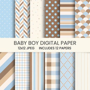 May include: A collection of twelve digital papers featuring patterns in light blue, brown, and cream. Designs include polka dots, chevron, stripes, plaid, and scalloped shapes. The text reads BABY BOY DIGITAL PAPER 12x12 JPEG INCLUDES 12 PAPERS.