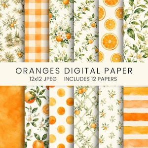 May include: A collection of twelve digital papers featuring orange-themed patterns including watercolour orange slices, citrus blossoms, green leaves, orange gingham, and horizontal stripes with the text ORANGES DIGITAL PAPER 12x12 JPEG INCLUDES 12 PAPERS.