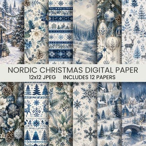 May include: A collection of twelve digital papers featuring Nordic Christmas themes in blue and white. Patterns include snowy landscapes, pine trees, reindeer, snowflakes, poinsettias, pinecones, and ornaments. Text reads: NORDIC CHRISTMAS DIGITAL PAPER 12x12 JPEG INCLUDES 12 PAPERS.