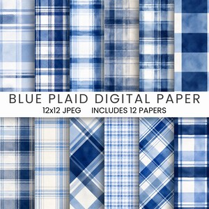 May include: A collection of 12 digital papers featuring blue plaid patterns. The designs vary in shades of blue and white, with watercolor-like textures. The text at the bottom reads "BLUE PLAID DIGITAL PAPER 12x12 JPEG INCLUDES 12 PAPERS".
