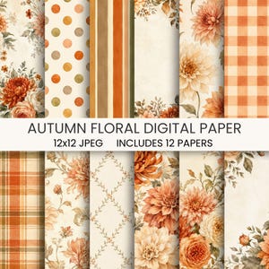 May include: A collection of 12 digital papers featuring autumn-themed patterns including orange and cream floral arrangements, polka dots, vertical stripes, and plaid designs. The text AUTUMN FLORAL DIGITAL PAPER 12x12 JPEG INCLUDES 12 PAPERS is visible.