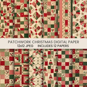 May include: A collection of twelve digital papers featuring patchwork Christmas designs in red, green, and cream. Patterns include squares, triangles, stars, hearts, and Christmas trees. Text reads: PATCHWORK CHRISTMAS DIGITAL PAPER 12x12 JPEG INCLUDES 12 PAPERS.