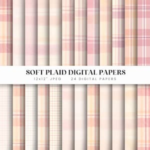 May include: A collection of 24 digital papers with soft plaid patterns in shades of pink, peach, and cream. The papers are 12x12 inches in size and are in JPEG format. The text "SOFT PLAID DIGITAL PAPERS" is displayed at the top.