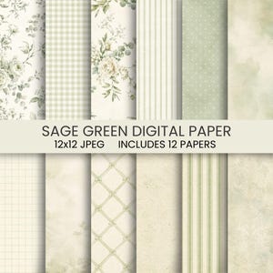 May include: A collection of twelve digital papers featuring sage green patterns including floral prints, gingham checks, vertical stripes, polka dots, grid lines, lattice designs, and damask motifs with the text SAGE GREEN DIGITAL PAPER 12x12 JPEG.